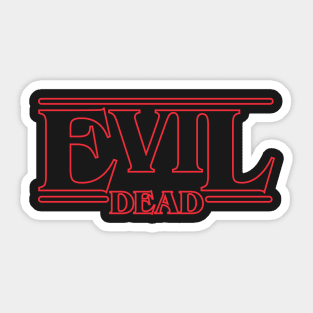 Evil Stranger Dead Things Sticker